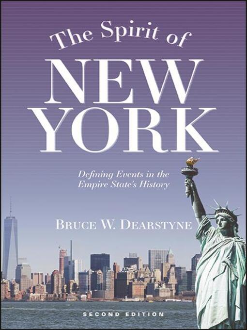 Title details for The Spirit of New York by Bruce W. Dearstyne - Available
